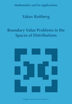 Roitberg |  Boundary Value Problems in the Spaces of Distributions | Buch |  Sack Fachmedien