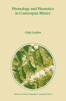 Gerfen |  Phonology and Phonetics in Coatzospan Mixtec | Buch |  Sack Fachmedien
