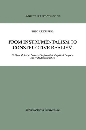 Kuipers |  From Instrumentalism to Constructive Realism | Buch |  Sack Fachmedien