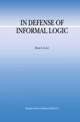 Levi |  In Defense of Informal Logic | Buch |  Sack Fachmedien
