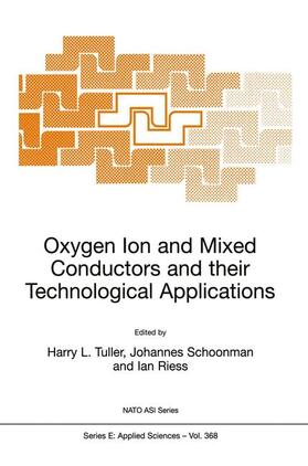 Tuller / Riess / Schoonman |  Oxygen Ion and Mixed Conductors and their Technological Applications | Buch |  Sack Fachmedien