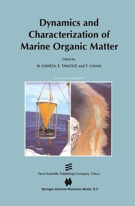 Handa / Hama / Tanoue |  Dynamics and Characterization of Marine Organic Matter | Buch |  Sack Fachmedien