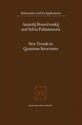 Pulmannová / Dvurecenskij |  New Trends in Quantum Structures | Buch |  Sack Fachmedien
