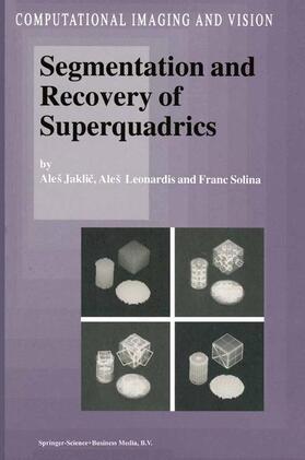 Jaklic / Solina / Leonardis |  Segmentation and Recovery of Superquadrics | Buch |  Sack Fachmedien