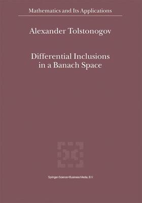 Tolstonogov |  Differential Inclusions in a Banach Space | Buch |  Sack Fachmedien
