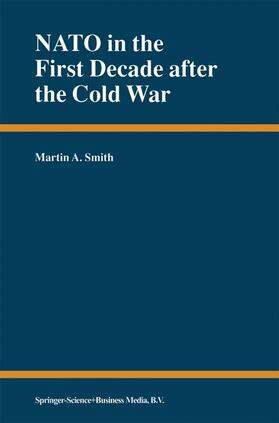 Smith |  NATO in the First Decade after the Cold War | Buch |  Sack Fachmedien