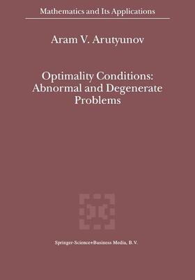 Arutyunov |  Optimality Conditions: Abnormal and Degenerate Problems | Buch |  Sack Fachmedien
