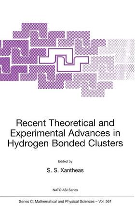 Xantheas |  Recent Theoretical and Experimental Advances in Hydrogen Bonded Clusters | Buch |  Sack Fachmedien
