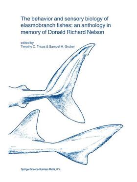 Gruber / Tricas |  The behavior and sensory biology of elasmobranch fishes: an anthology in memory of Donald Richard Nelson | Buch |  Sack Fachmedien