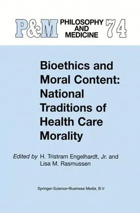 Rasmussen / Engelhardt Jr |  Bioethics and Moral Content: National Traditions of Health Care Morality | Buch |  Sack Fachmedien