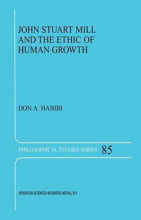 Habibi |  John Stuart Mill and the Ethic of Human Growth | Buch |  Sack Fachmedien