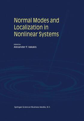 Vakakis |  Normal Modes and Localization in Nonlinear Systems | Buch |  Sack Fachmedien