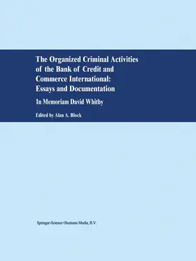 Block |  The Organized Criminal Activities of the Bank of Credit and Commerce International: Essays and Documentation | Buch |  Sack Fachmedien