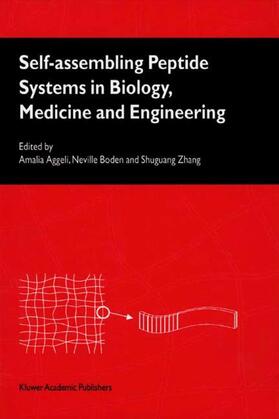 Aggeli / Shuguang / Boden |  Self-Assembling Peptide Systems in Biology, Medicine and Engineering | Buch |  Sack Fachmedien