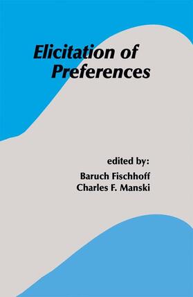 Manski / Fischhoff |  Elicitation of Preferences | Buch |  Sack Fachmedien