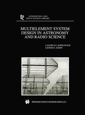 Sodin / Kopilovich |  Multielement System Design in Astronomy and Radio Science | Buch |  Sack Fachmedien