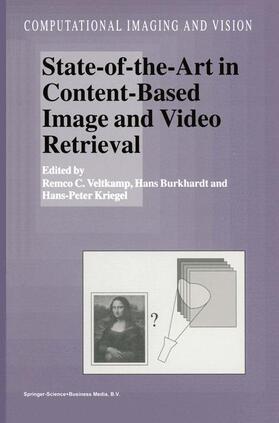 Veltkamp / Kriegel / Burkhardt |  State-of-the-Art in Content-Based Image and Video Retrieval | Buch |  Sack Fachmedien
