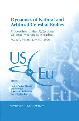 Pretka-Ziomek / Richardson / Wnuk |  Dynamics of Natural and Artificial Celestial Bodies | Buch |  Sack Fachmedien