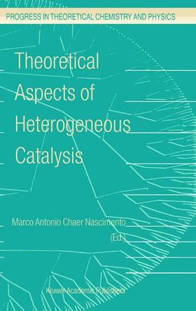 Nascimento |  Theoretical Aspects of Heterogeneous Catalysis | Buch |  Sack Fachmedien