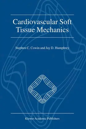 Humphrey / Cowin |  Cardiovascular Soft Tissue Mechanics | Buch |  Sack Fachmedien