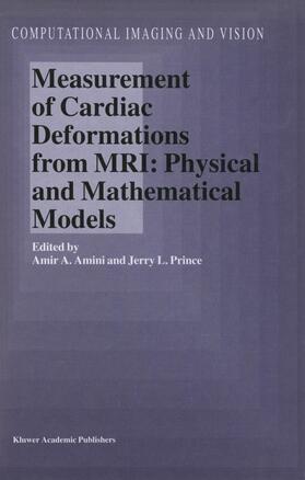 Prince / Amini |  Measurement of Cardiac Deformations from MRI: Physical and Mathematical Models | Buch |  Sack Fachmedien