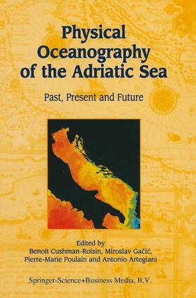 Cushman-Roisin / Artegiani / Gacic |  Physical Oceanography of the Adriatic Sea | Buch |  Sack Fachmedien