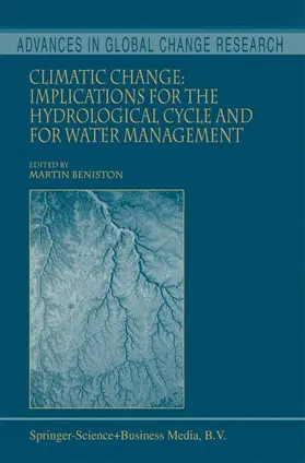 Beniston |  Climatic Change: Implications for the Hydrological Cycle and for Water Management | Buch |  Sack Fachmedien