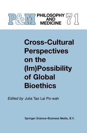 Tao Lai Po-wah |  Cross-Cultural Perspectives on the (Im)Possibility of Global Bioethics | Buch |  Sack Fachmedien