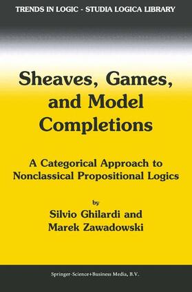 Zawadowski / Ghilardi |  Sheaves, Games, and Model Completions | Buch |  Sack Fachmedien