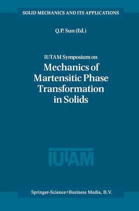  IUTAM Symposium on Mechanics of Martensitic Phase Transformation in Solids | Buch |  Sack Fachmedien