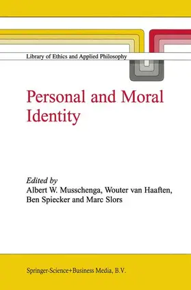 Musschenga / Slors / van Haaften |  Personal and Moral Identity | Buch |  Sack Fachmedien