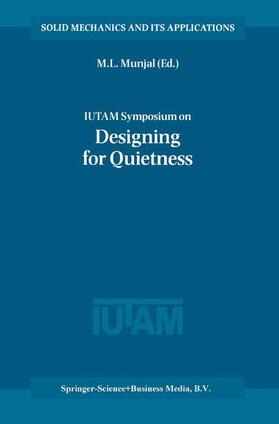 Munjal |  IUTAM Symposium on Designing for Quietness | Buch |  Sack Fachmedien