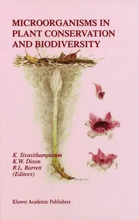 Sivasithamparam / Barrett / Dixon |  Microorganisms in Plant Conservation and Biodiversity | Buch |  Sack Fachmedien