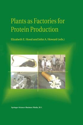 Howard / Hood |  Plants as Factories for Protein Production | Buch |  Sack Fachmedien