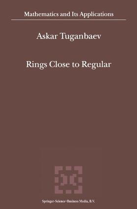 Tuganbaev |  Rings Close to Regular | Buch |  Sack Fachmedien