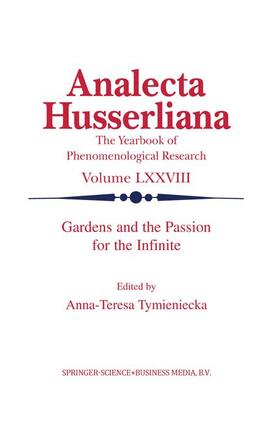 Tymieniecka |  Gardens and the Passion for the Infinite | Buch |  Sack Fachmedien