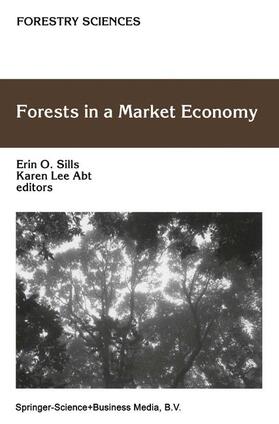 Lee Abt / Sills |  Forests in a Market Economy | Buch |  Sack Fachmedien