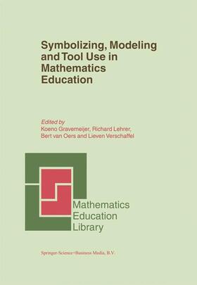 Gravemeijer / Verschaffel / Lehrer |  Symbolizing, Modeling and Tool Use in Mathematics Education | Buch |  Sack Fachmedien