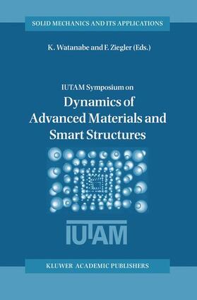 Ziegler / Watanabe |  Dynamics of Advanced Materials and Smart Structures | Buch |  Sack Fachmedien