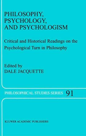 Jacquette |  Philosophy, Psychology, and Psychologism | Buch |  Sack Fachmedien