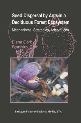 Gorb |  Seed Dispersal by Ants in a Deciduous Forest Ecosystem | Buch |  Sack Fachmedien