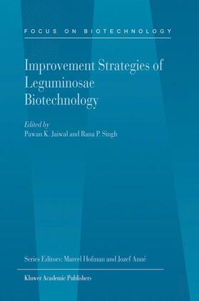 Singh / Jaiwal |  Improvement Strategies of Leguminosae Biotechnology | Buch |  Sack Fachmedien