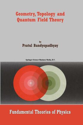Bandyopadhyay |  Geometry, Topology and Quantum Field Theory | Buch |  Sack Fachmedien