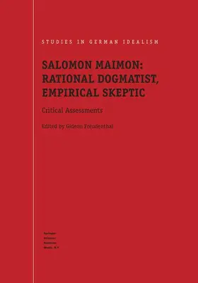 Freudenthal |  Salomon Maimon: Rational Dogmatist, Empirical Skeptic | Buch |  Sack Fachmedien