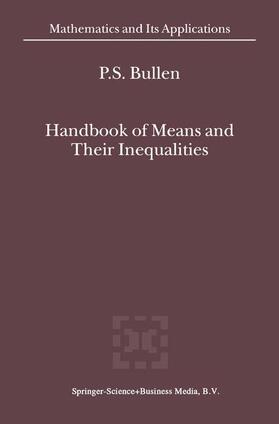 Bullen |  Handbook of Means and Their Inequalities | Buch |  Sack Fachmedien