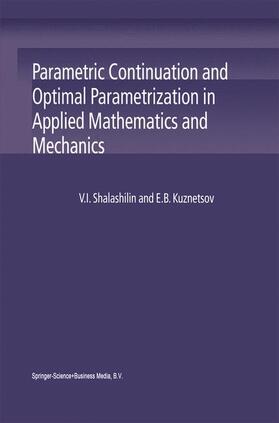 Kuznetsov / Shalashilin |  Parametric Continuation and Optimal Parametrization in Applied Mathematics and Mechanics | Buch |  Sack Fachmedien