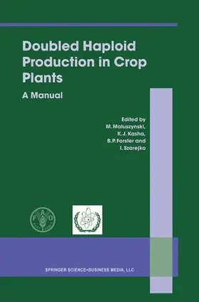 Maluszynski / Szarejko / Kasha |  Doubled Haploid Production in Crop Plants | Buch |  Sack Fachmedien