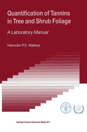 Makkar |  Quantification of Tannins in Tree and Shrub Foliage | Buch |  Sack Fachmedien