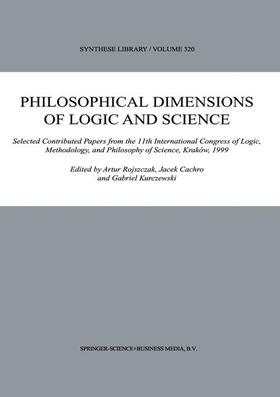 Rojszczak / Kurczewski / Cachro |  Philosophical Dimensions of Logic and Science | Buch |  Sack Fachmedien