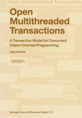 Kienzle |  Open Multithreaded Transactions | Buch |  Sack Fachmedien